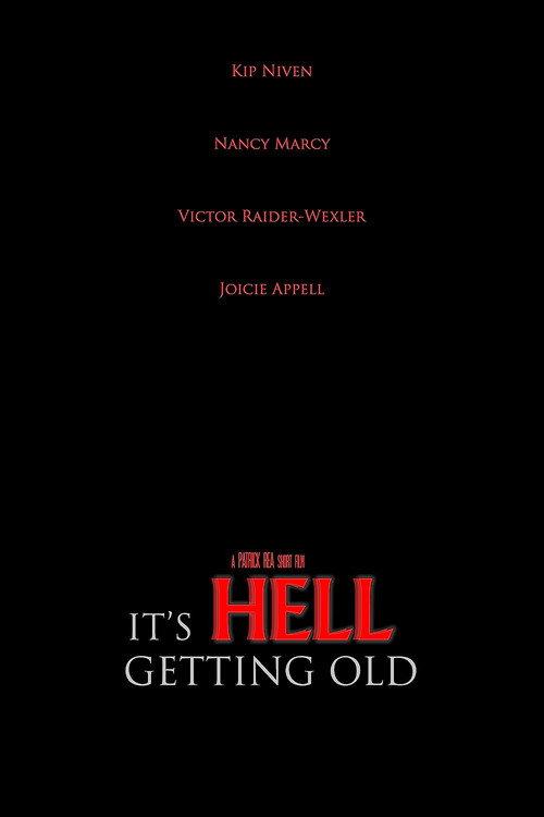 It's Hell Getting Old 2019 official movie poster
