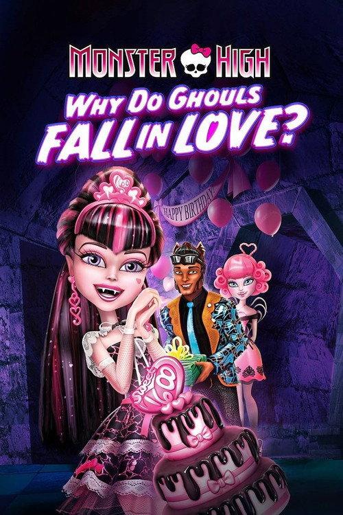 Monster High: Why Do Ghouls Fall in Love? 2012 official movie poster