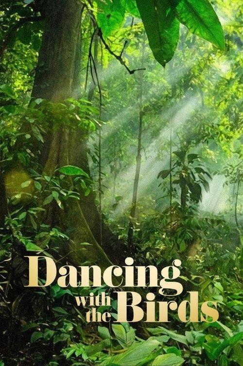 Dancing with the Birds 2019 official movie poster