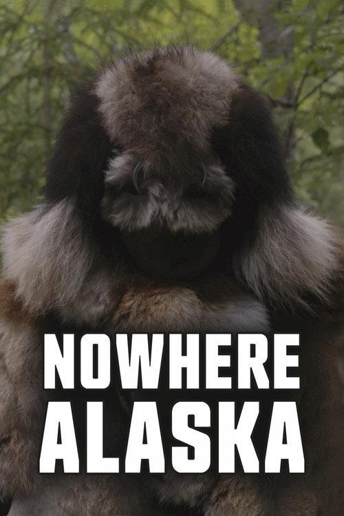 Nowhere Alaska 2020 official movie poster