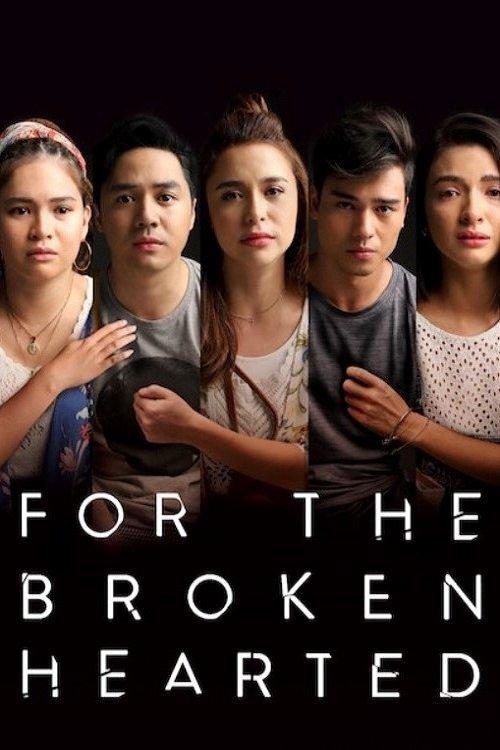 For the Broken Hearted 2018 official movie poster
