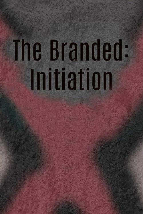 The Branded: Initiation 2018 official movie poster