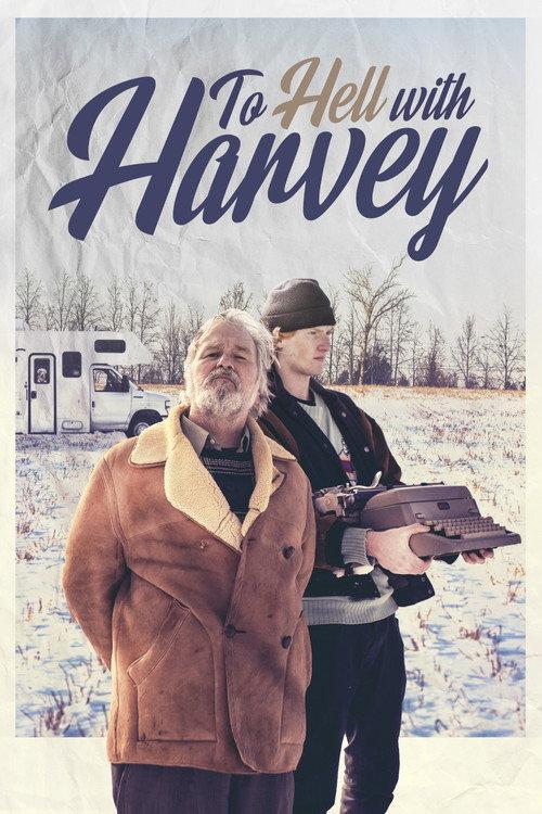 To Hell with Harvey 2019 official movie poster