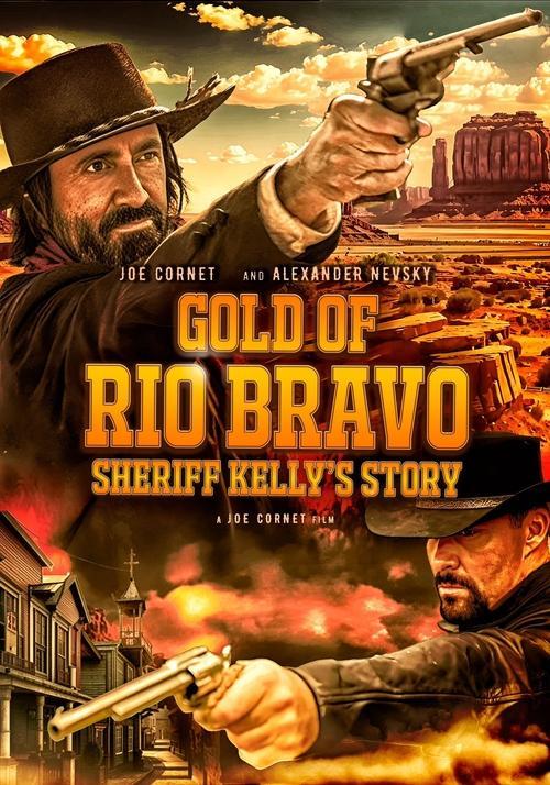 Gold of Rio Bravo: Sheriff Kelly's Story 2025 official movie poster