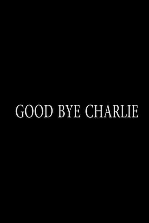Good Bye Charlie 2014 official movie poster