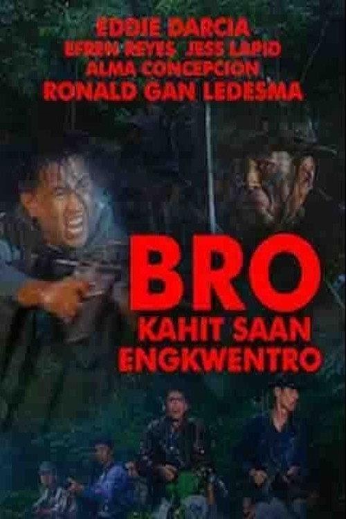 Bro: Kahit Saan Engkwentro 2002 official movie poster