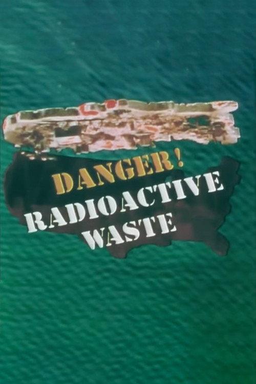 Danger! Radioactive Waste 1977 official movie poster