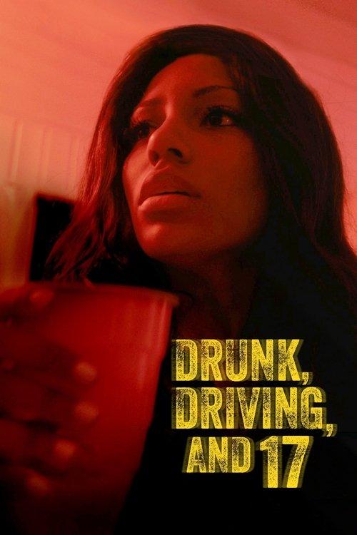 Drunk, Driving, and 17 2023 official movie poster