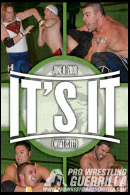 PWG: It's It (What Is It?) 2008 official movie poster