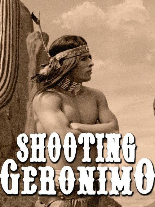 Shooting Geronimo 2007 official movie poster