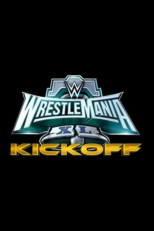 WWE WrestleMania XL Kickoff 2024 official movie poster
