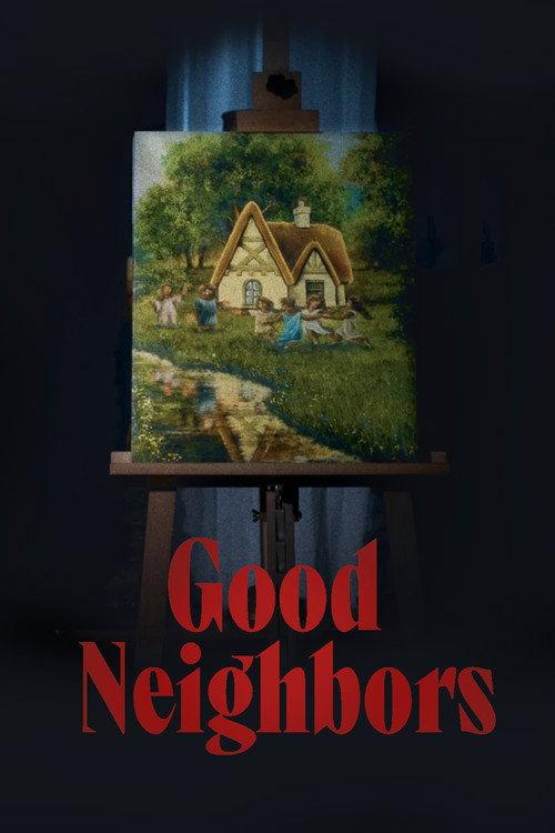 Good Neighbors 2021 official movie poster