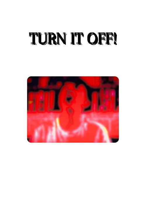 TURN IT OFF! 2023 official movie poster