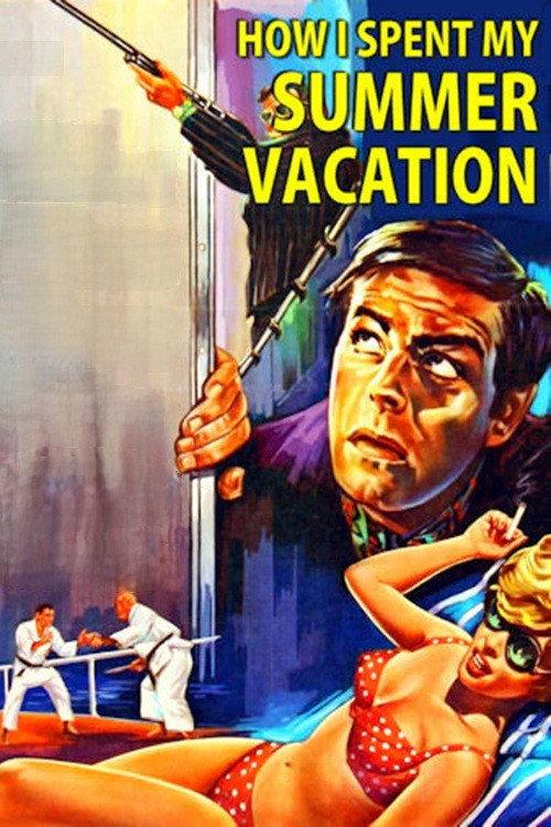 How I Spent My Summer Vacation 1967 official movie poster