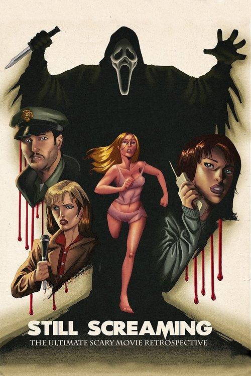 Still Screaming: The Ultimate Scary Movie Retrospective 2011 official movie poster