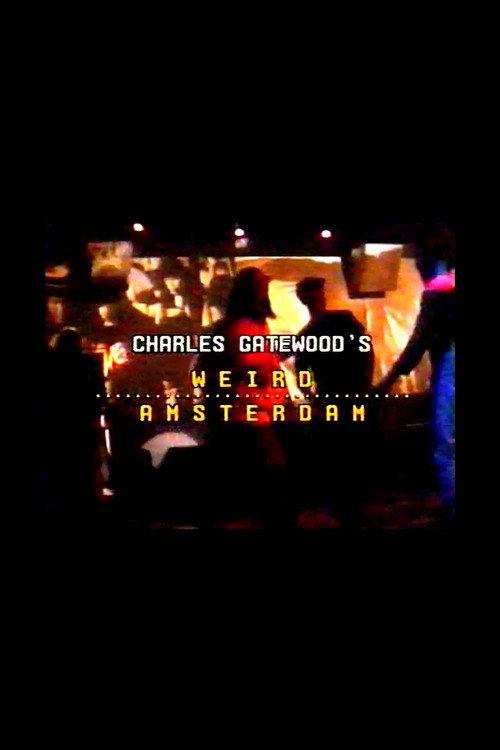 Charles Gatewood's Weird Amsterdam 1989 official movie poster