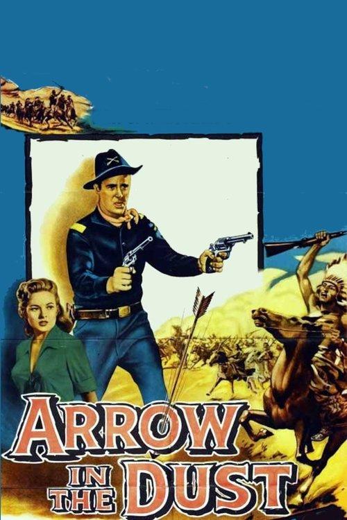 Arrow In The Dust 1954 official movie poster