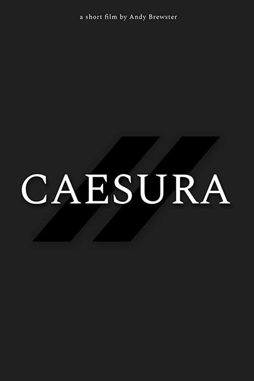 Caesura 2020 official movie poster