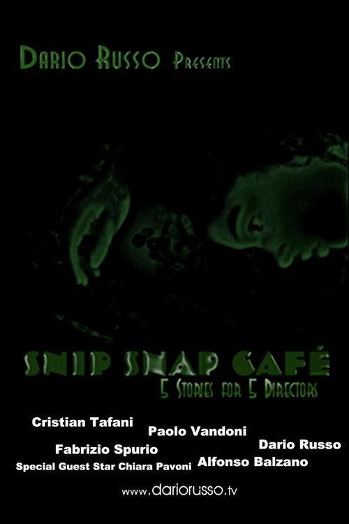 Snip Snap Cafe': 5 Stories for 5 Directors 2006 official movie poster