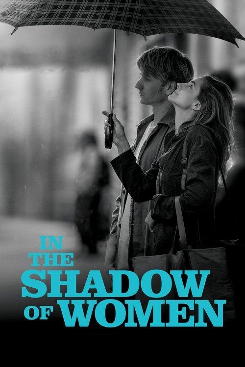 In the Shadow of Women 2015 official movie poster