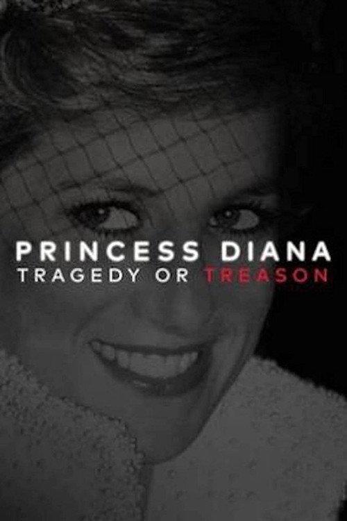 Princess Diana: Tragedy or Treason? 2017 official movie poster