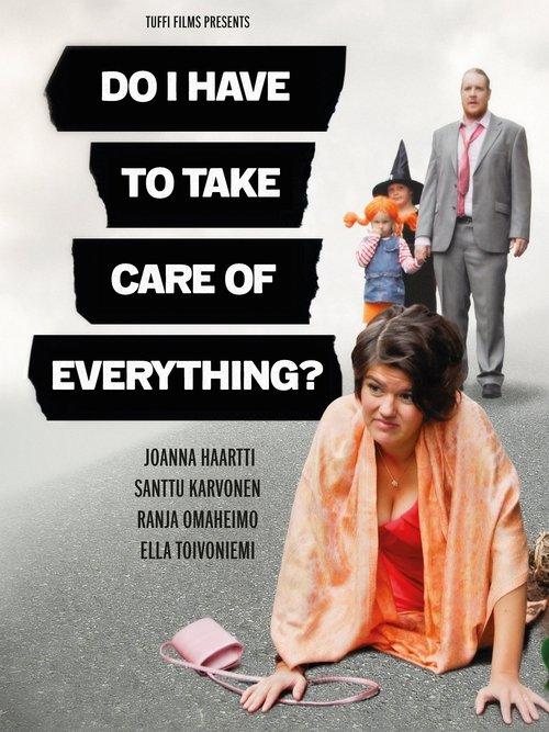 Do I Have to Take Care of Everything? 2012 official movie poster