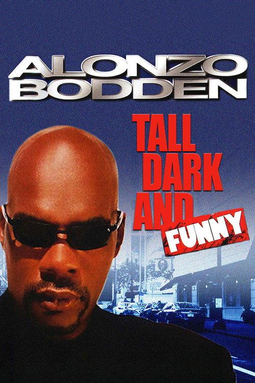 Alonzo Bodden: Tall, Dark and Funny 2006 official movie poster