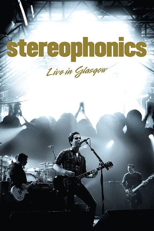 Stereophonics Live In Glasgow 2011 official movie poster
