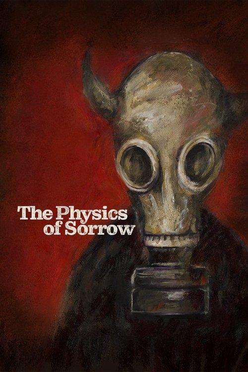 The Physics of Sorrow 2019 official movie poster