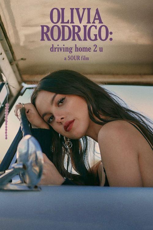 OLIVIA RODRIGO: driving home 2 u (a SOUR film) 2022 official movie poster