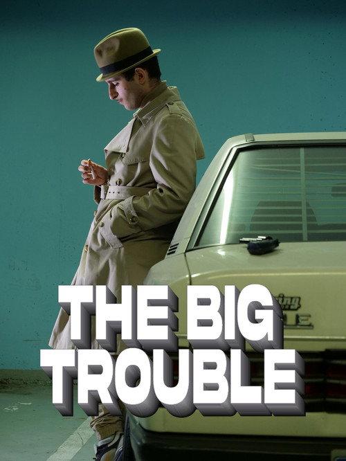 The Big Trouble 2023 official movie poster