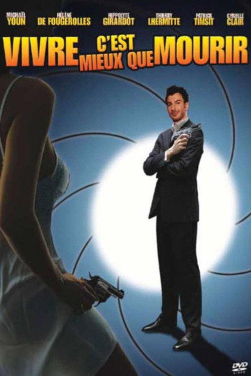 Vivre c'est mieux que mourir 2006 official movie poster