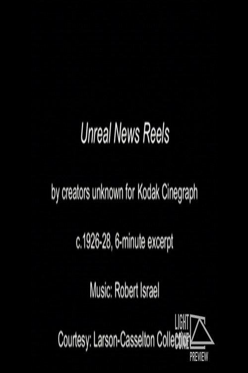 Unreal Newsreels 1928 official movie poster