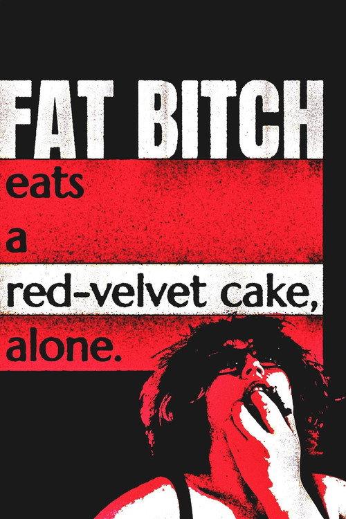 Fat Bitch eats a Red-Velvet Cake, alone. 2026 official movie poster