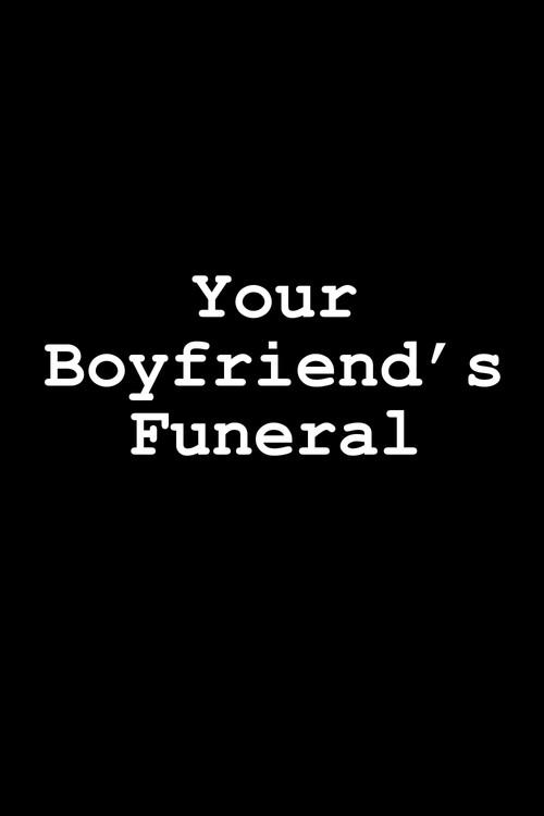 Your Boyfriend's Funeral 2010 official movie poster
