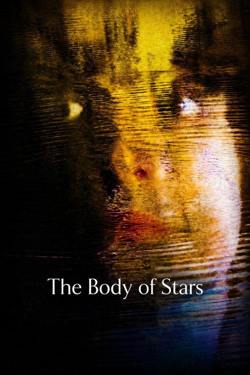 The Body of Stars 2026 official movie poster