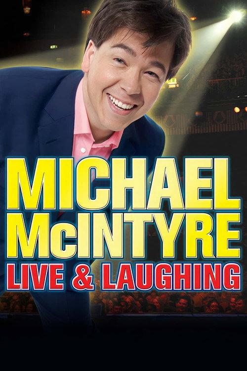 Michael McIntyre: Live & Laughing 2008 official movie poster