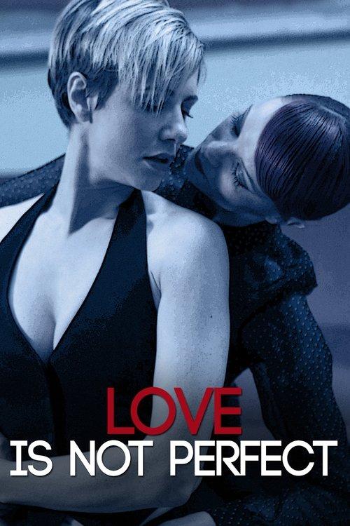 Love Is Not Perfect 2012 official movie poster