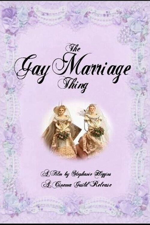 The Gay Marriage Thing 2005 official movie poster