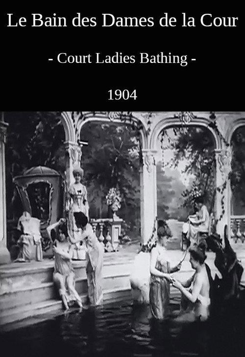 Ladies of the Court Bathing 1904 official movie poster