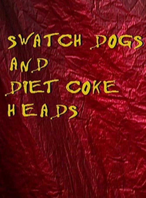 Swatch Dogs and Diet Coke Heads 2001 official movie poster