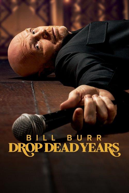 Bill Burr: Drop Dead Years 2025 official movie poster