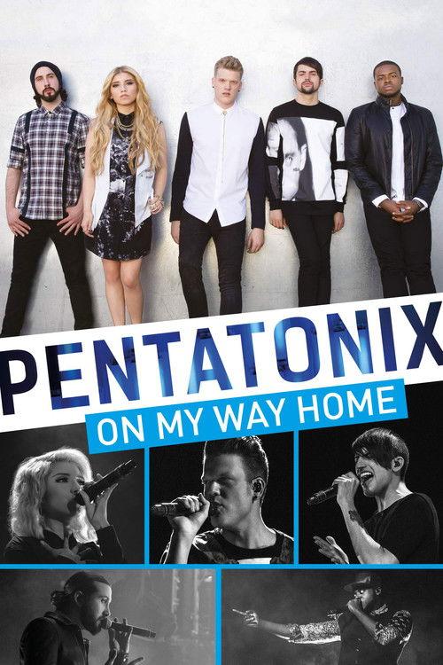 Pentatonix: On My Way Home 2015 official movie poster