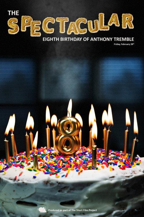 The Spectacular Eighth Birthday of Anthony Tremble official movie poster