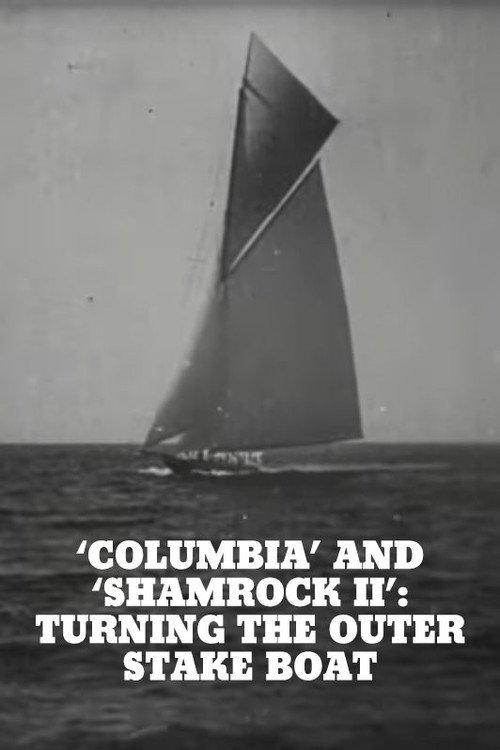 'Columbia' and 'Shamrock II': Turning the Outer Stake Boat 1901 official movie poster