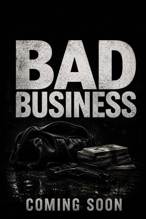 BAD BUSINESS 2027 official movie poster