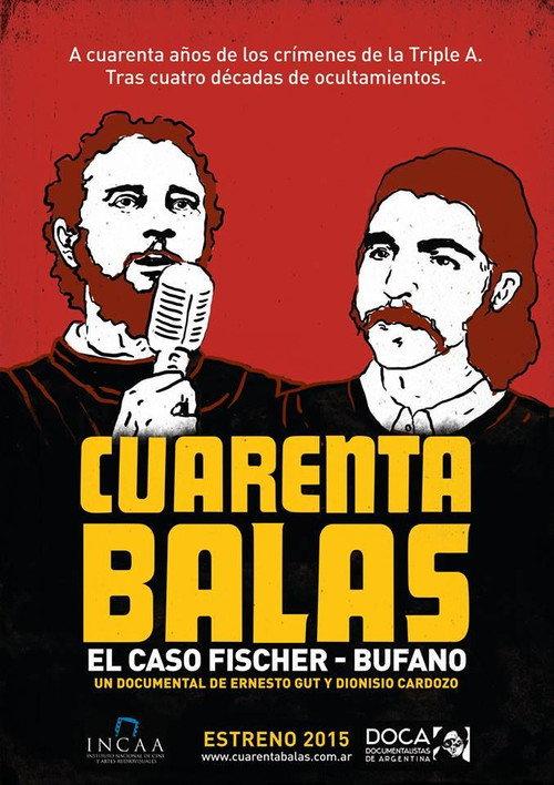 Cuarenta balas: El caso Fischer-Bufano 2015 official movie poster