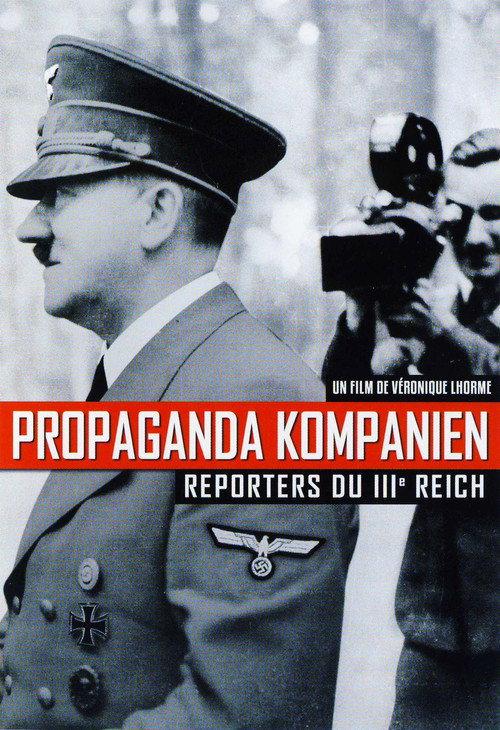 Propaganda Kompanien, reporters du IIIe Reich 2014 official movie poster