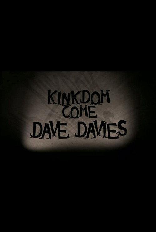 Dave Davies: Kinkdom Come 2011 official movie poster