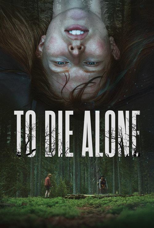 To Die Alone 2024 official movie poster